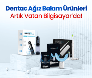 Dentac Ağız Bakım Ürünleri Artık Vatan Bilgisayarda!